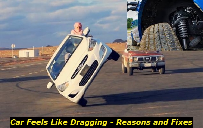 car feels like dragging reasons